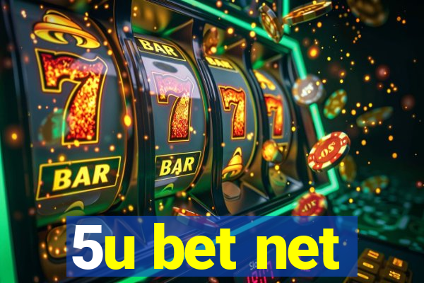 5u bet net